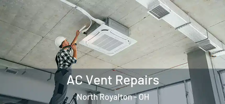  AC Vent Repairs North Royalton - OH