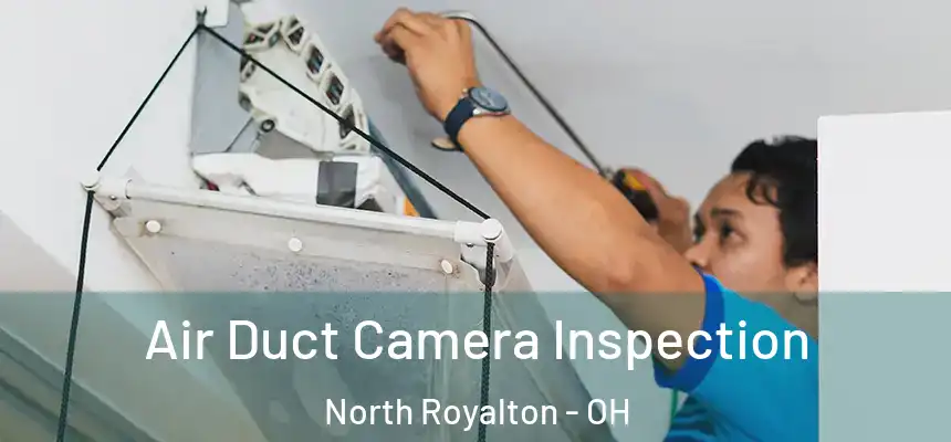  Air Duct Camera Inspection North Royalton - OH