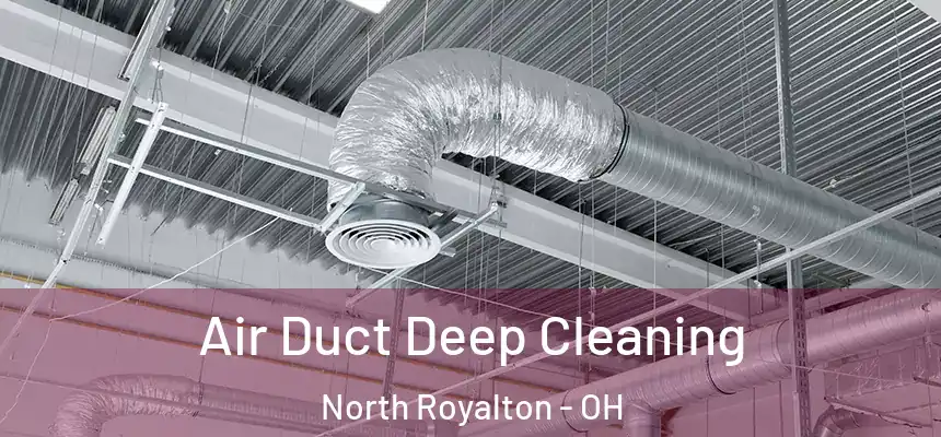  Air Duct Deep Cleaning North Royalton - OH