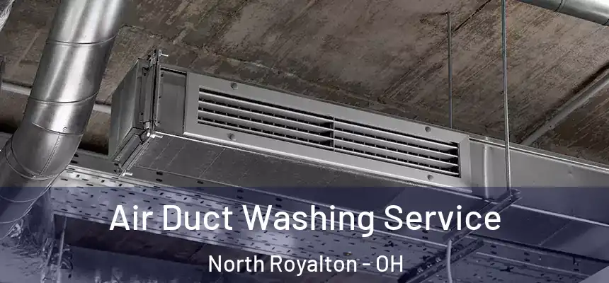  Air Duct Washing Service North Royalton - OH