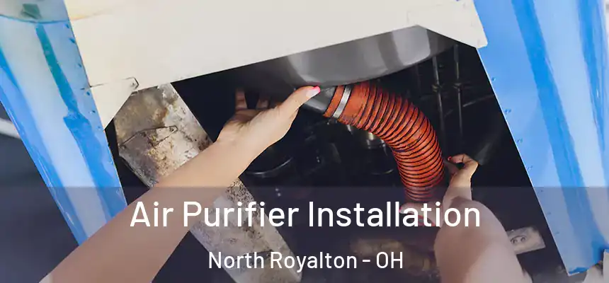  Air Purifier Installation North Royalton - OH