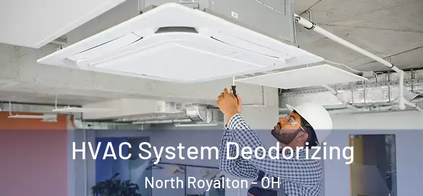  HVAC System Deodorizing North Royalton - OH
