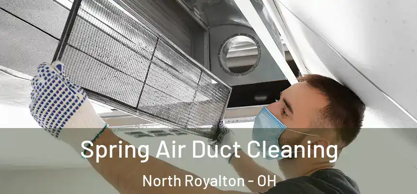 Spring Air Duct Cleaning North Royalton - OH